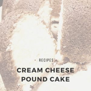 Cream Cheese Pound Cake