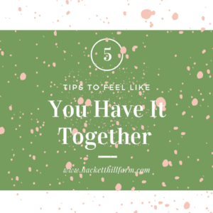 5 tips to feel like. you have it all together