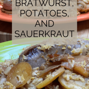 Bratwurst with Potatoes and Kraut