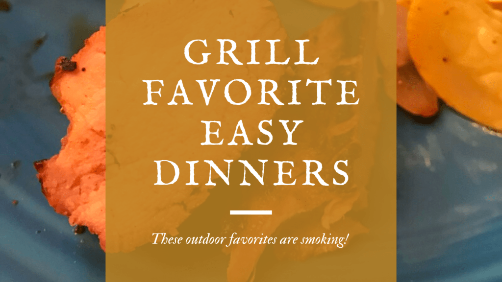grill favorite easy recipes
